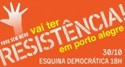 Ato em Porto Alegre contra Bolsonaro é convocado nessa 3ª feira (30 de outubro)