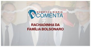 ED COMENTA - Rachadinha da família Bolsonaro