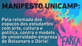 MANIFESTO UNICAMP: Vivência com arte e cultura, contra a universidade-empresa de Bolsonaro e Dória!