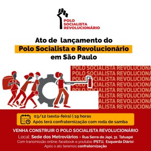 Ativistas chamam ao lançamento do Polo Socialista e Revolucionário em São Paulo
