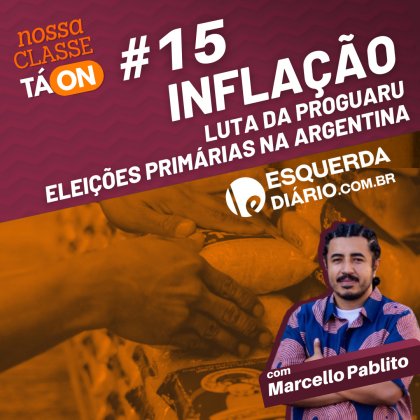 Nossa Classe tá ON #15 - Inflação, a luta na Proguaru e as eleições primárias na Argentina - YouTube