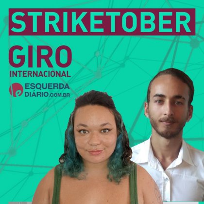 Giro Internacional: o outubro de greves nos EUA