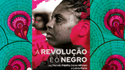 Lançamento de “A revolução e o negro” na USP terá debate com Flávio Gomes e autores do livro