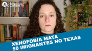 &#127897;️ESQUERDA DIÁRIO COMENTA | Xenofobia mata 50 imigrantes no Texas - YouTube