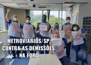 Metroviários/SP fazem campanha contra as demissões na Ford