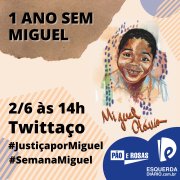 #JustiçaporMiguel: twittaço expõe caráter racista da justiça burguesa e luta pela memória de Miguel