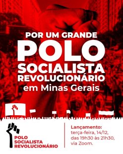 Polo Socialista e Revolucionário terá ato de lançamento em Minas Gerais nesta terça