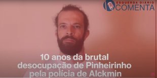 &#127897;️ ESQUERDA DIÁRIO COMENTA | 10 anos da brutal desocupação de Pinheirinho pela polícia de Alckmin - YouTube