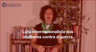 &#127897;️ESQUERDA DIARIO COMENTA | Luta internacionalista das mulheres contra a guerra - YouTube