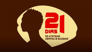 Começa os 21 dias de ativismo contra o racismo