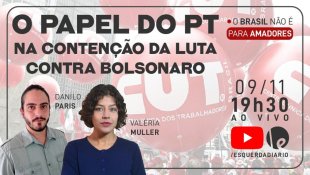 O papel do PT na contenção da luta contra Bolsonaro