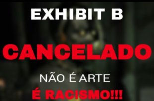 O cancelamento de « Exibit-B » no Brasil