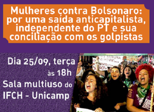 Campinas: Mulheres contra Bolsonaro, por uma saída anticapitalista, independente do PT e sua conciliação com os golpistas