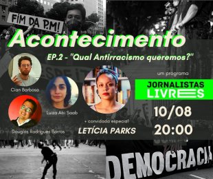 Jornalistas Livres convidam Letícia Parks para debate: qual antirracismo queremos?