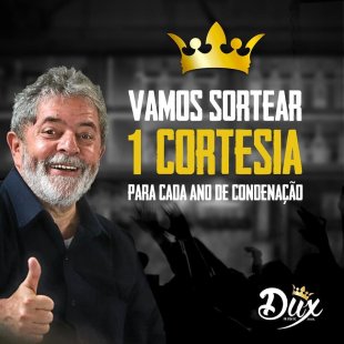 Balada e churrascaria fazem promoção pela condenação de Lula