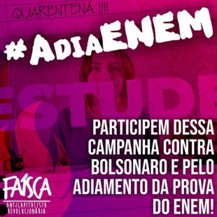 Façamos uma grande campanha contra Bolsonaro e Weintraub pelo adiamento da prova do ENEM