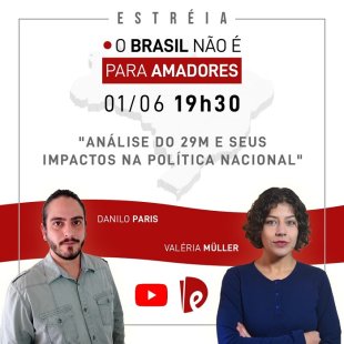 Estreia hoje novo programa de análise e política "O Brasil não é para amadores" às 19h30