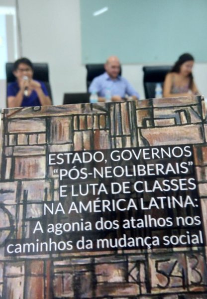 Lançamento livro “Estado, Governos ‘Pós-Neoliberais' e Luta de Classes na América Latina"