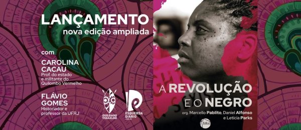 Carolina Cacau convida para lançamento "A Revolução e o Negro", nesta sexta na Casa Marx do Rio