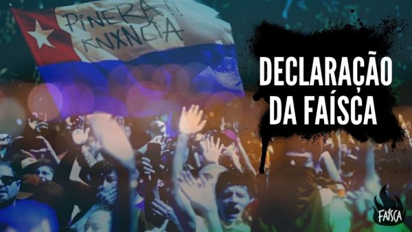 Declaração da Faísca: a juventude brasileira precisa se inspirar no Chile contra Bolsonaro