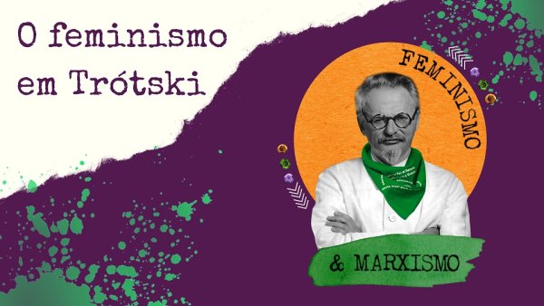 [PODCAST] 026 Feminismo e Marxismo - O feminismo em Trótski